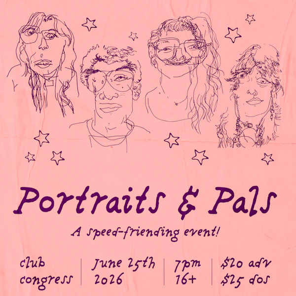 Picnic Palz X Face Me Portraits x Club Congress presents: Portraits & Pals