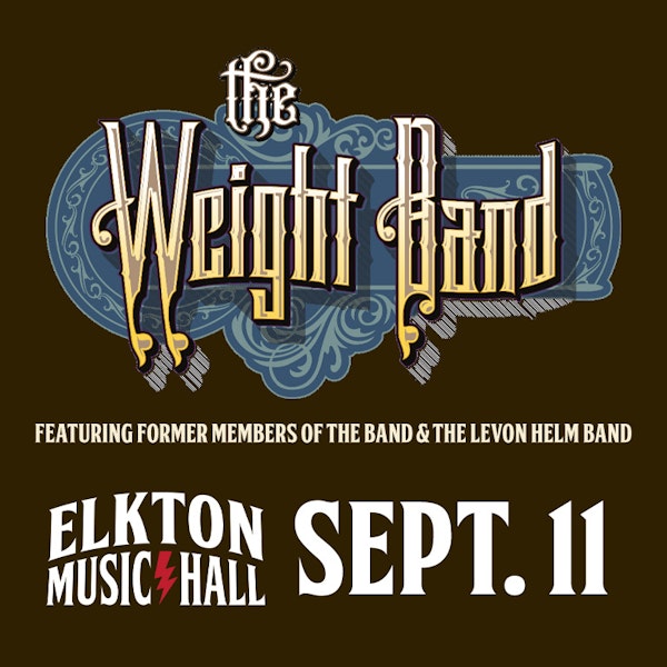 The Weight Band – Ft. former members of The Band & Levon Helm Band