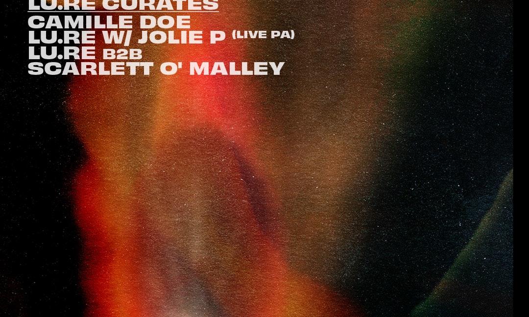 Omar+, Lu.Re, Scarlett O'Malley, Camille Doe