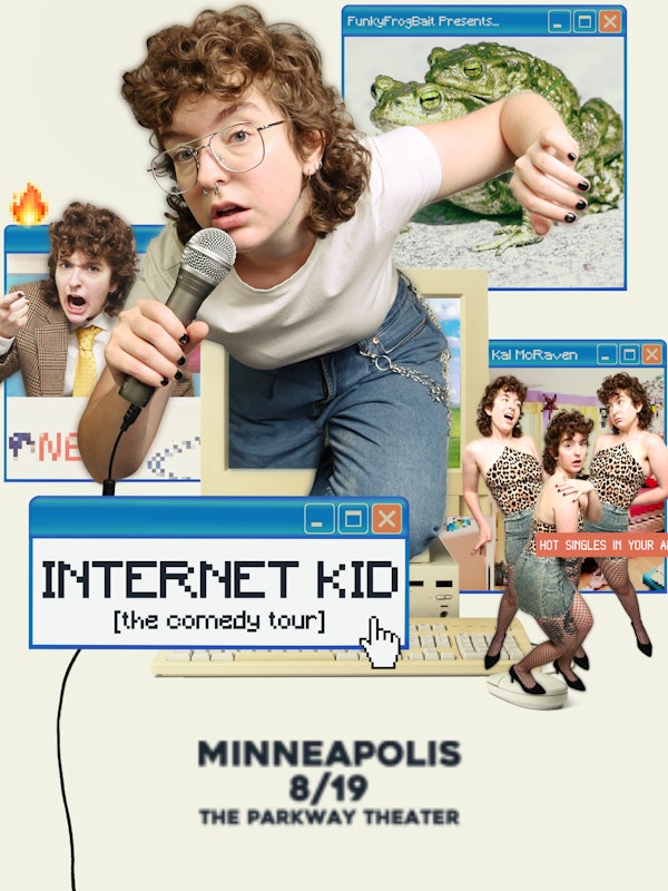 FunkyFrogBait Presents: Internet Kid (The Comedy Tour)