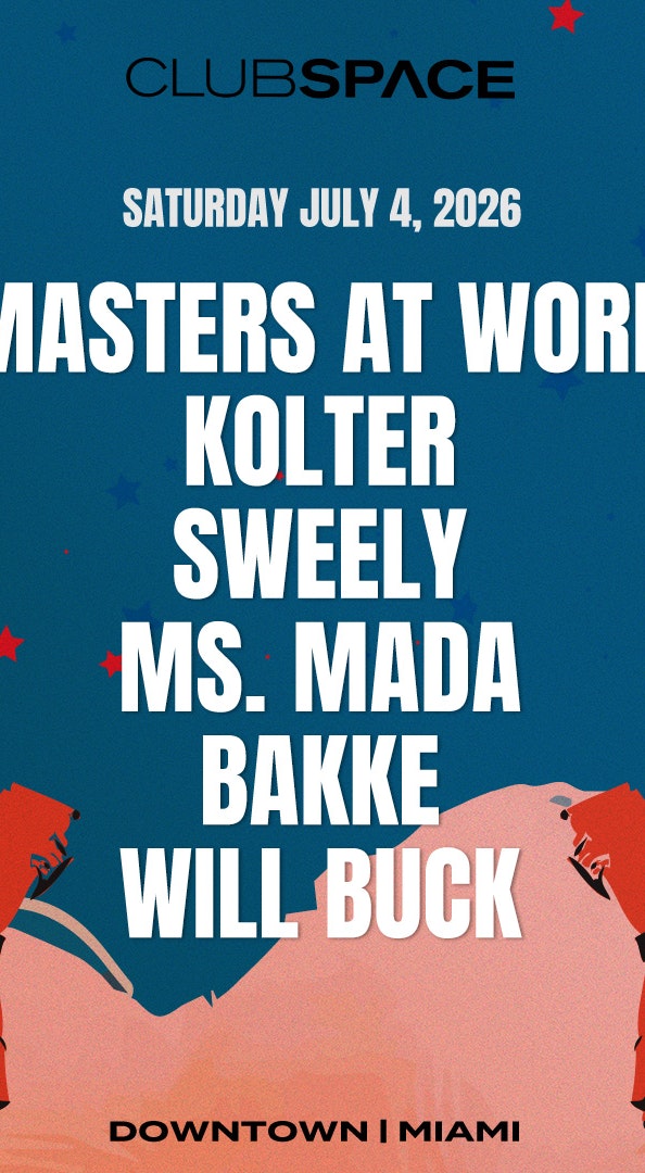 Masters At Work, Kolter & Sweely (4th of July) at Club Space