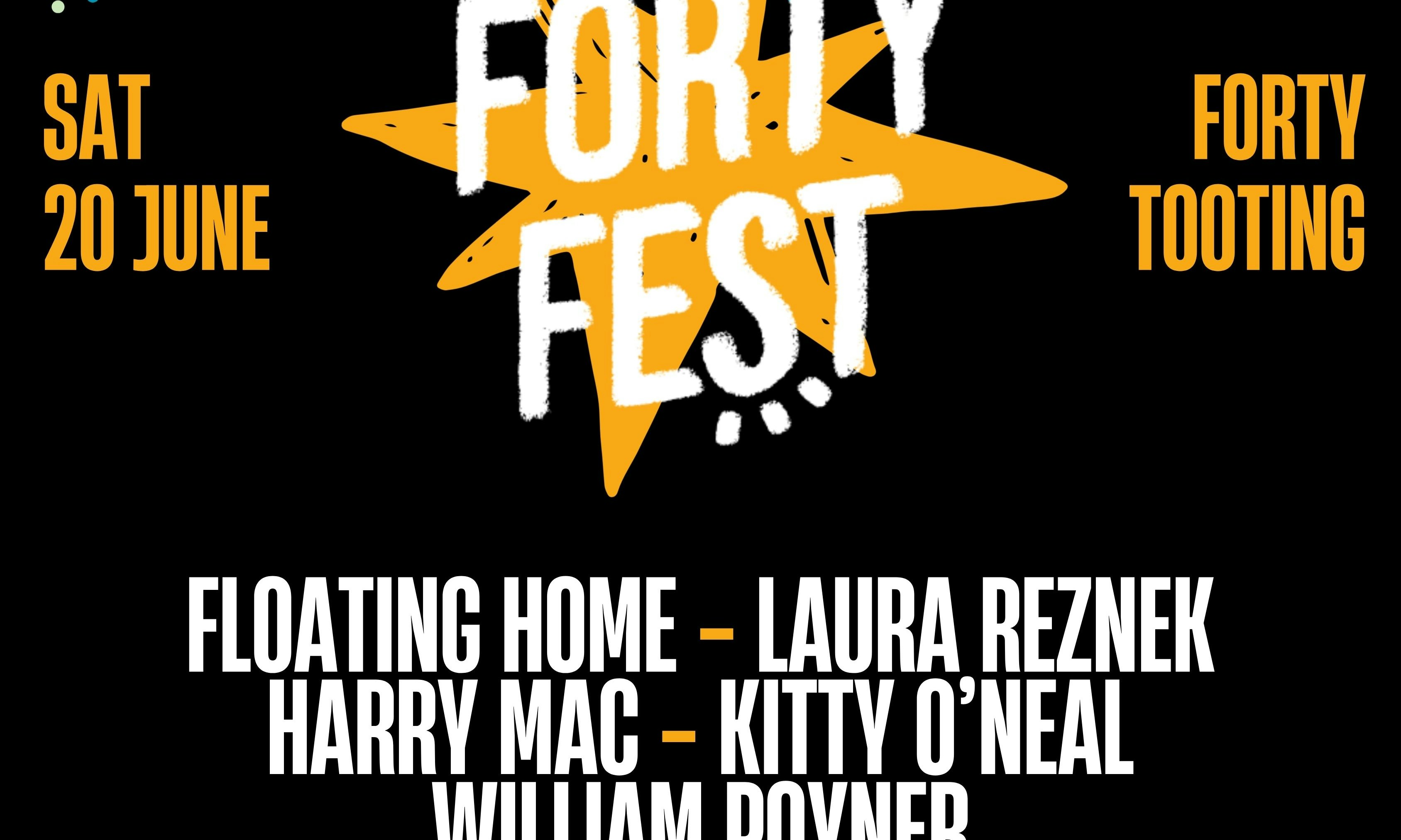 Forty Fest: Sat 20th June (Tooting)