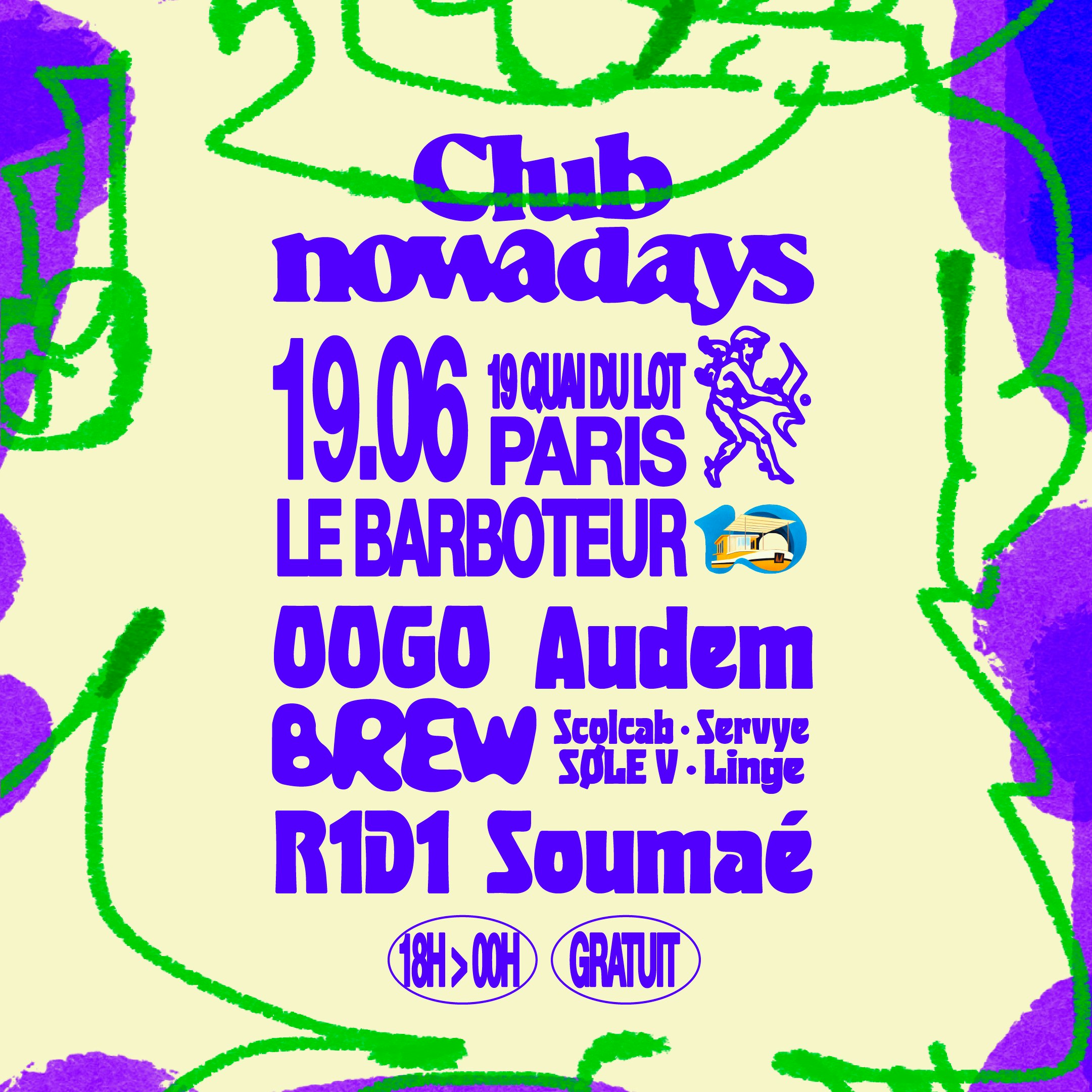 Club Nowadays @Le Barboteur 19e w/ Brew, R1D1, Soumaé & More