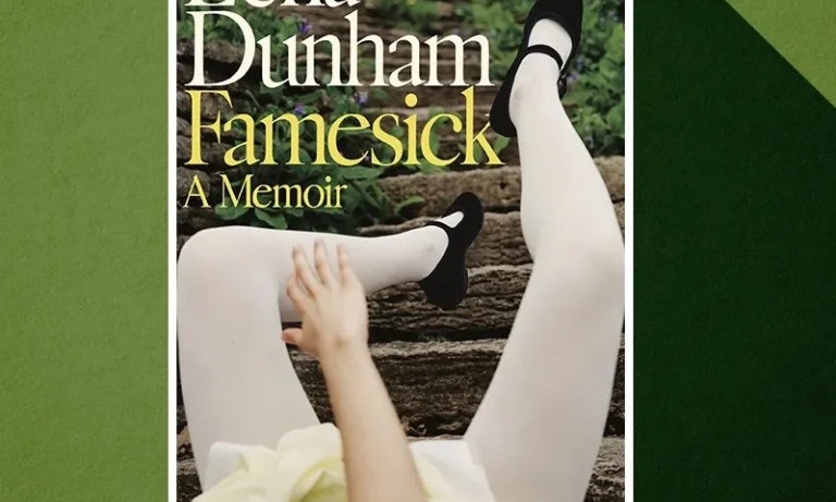 EMERGENCY BOOK CLUB: Famesick by Lena Dunham