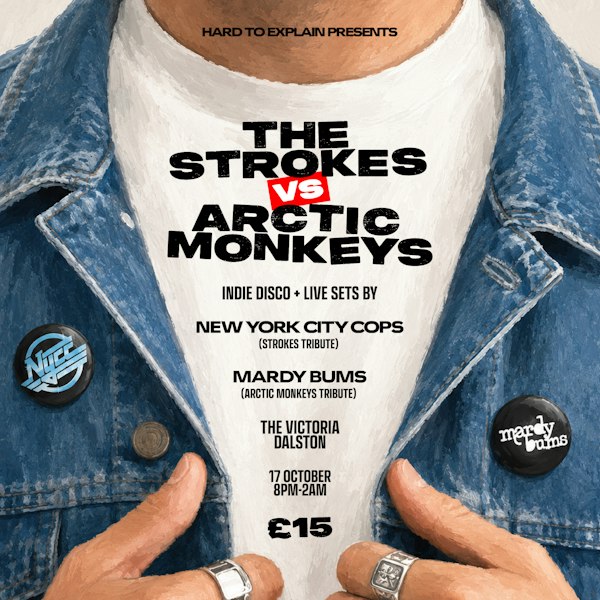 Hard to Explain Presents: The Strokes vs Arctic Monkeys