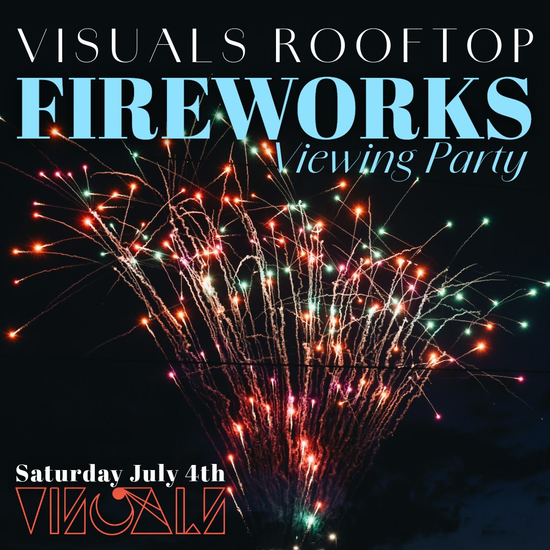 VISUALS Rooftop Fireworks Party