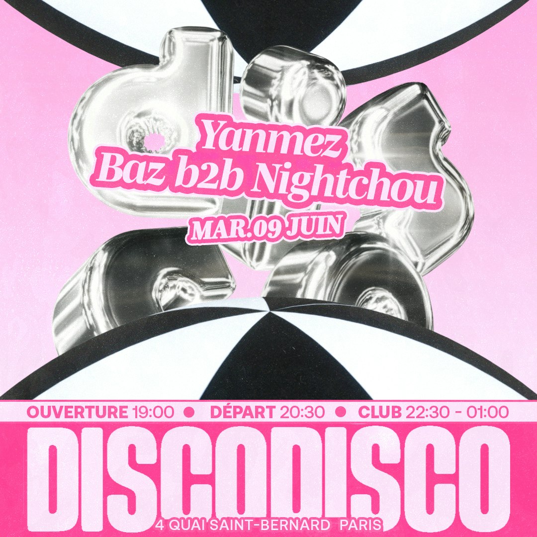 DISCO DISCO CROISIÈRE : Yanmez, Baz b2b Nightchou