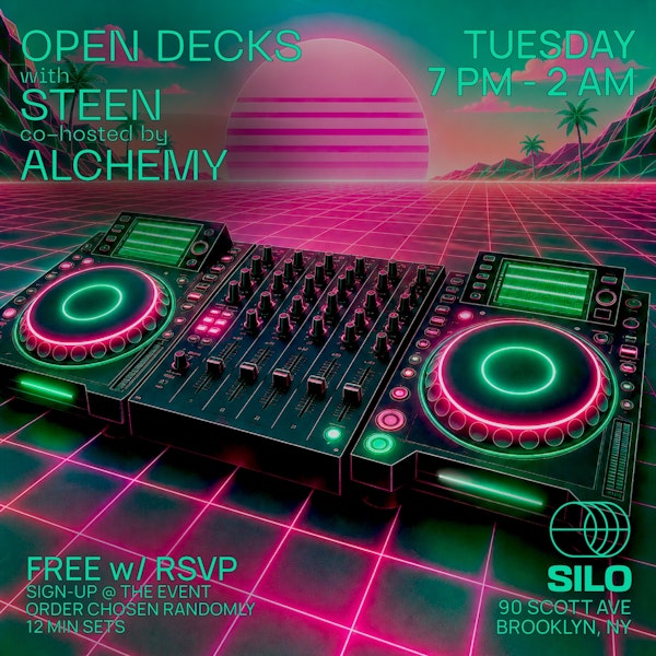 Open Decks w/ Steen & Alchemy