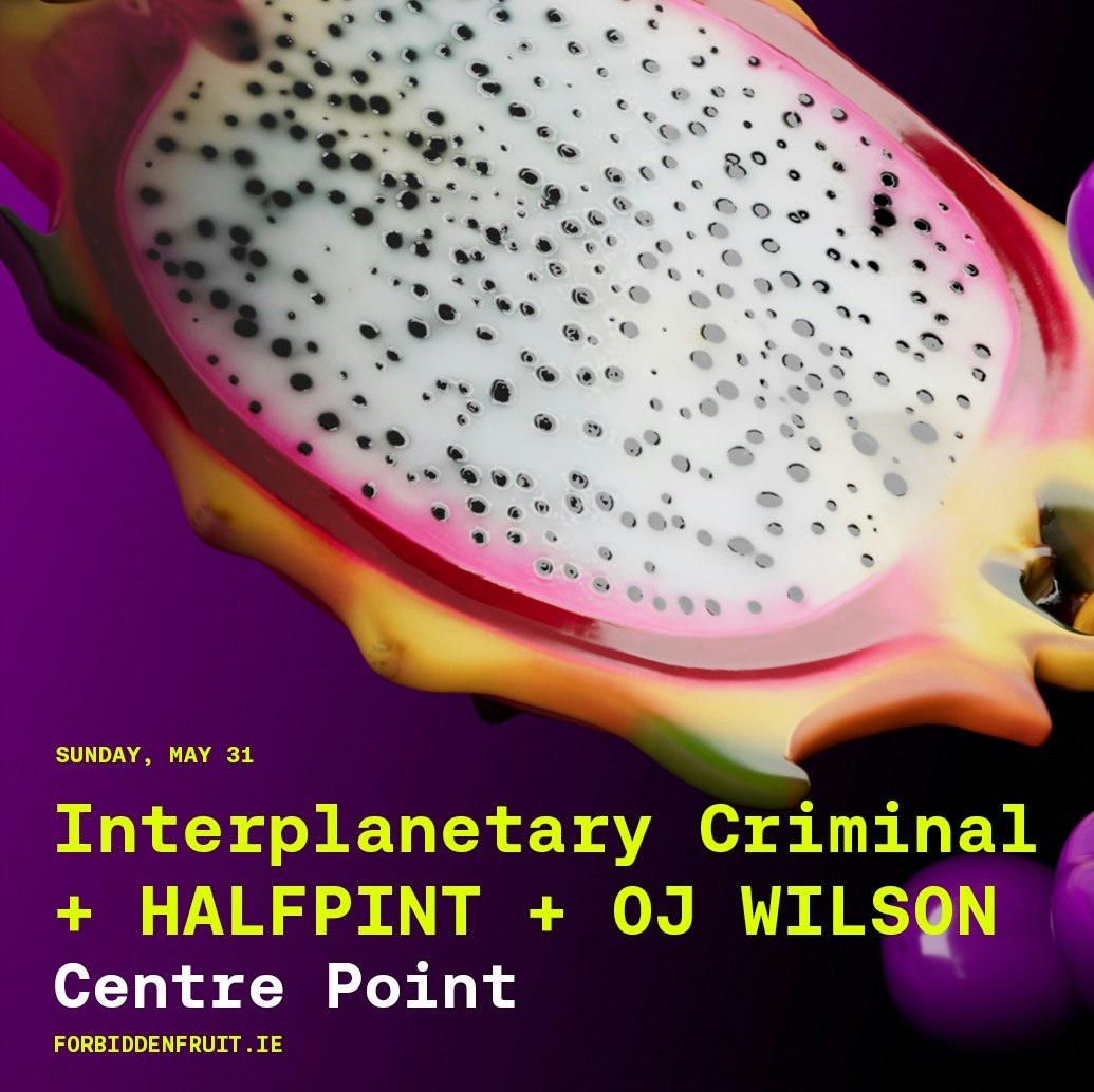 Forbidden Fruit Night w/ Interplanetary Criminal 