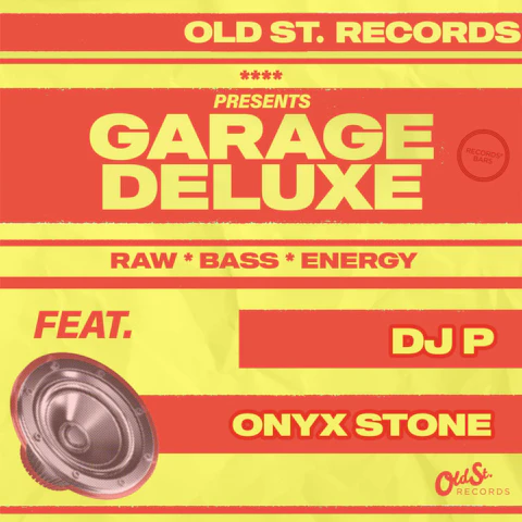 Garage Deluxe Ft. DJ P + Onyx Stone