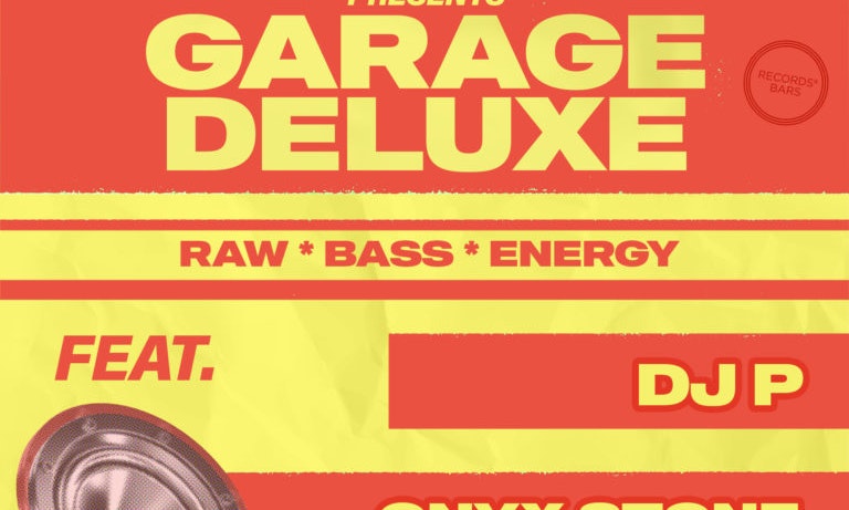 Garage Deluxe Ft. DJ P + Onyx Stone