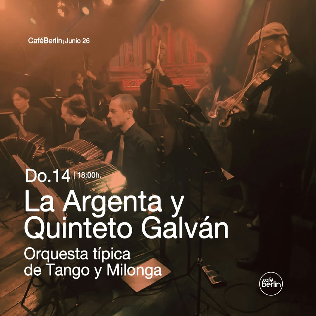La Argenta Típica & Quinteto Galván: Milonga