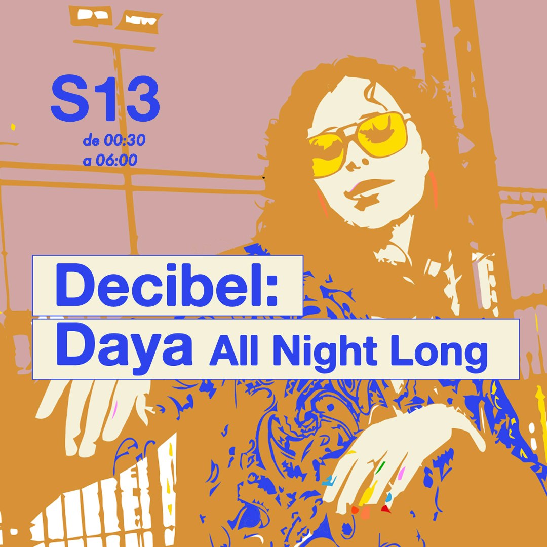 Decibel: Daya All Night Long
