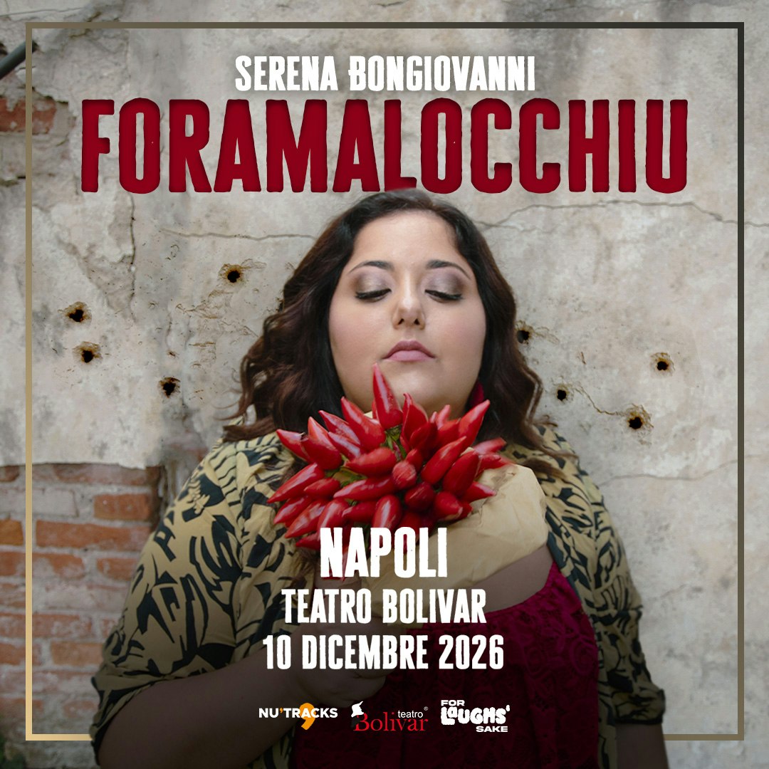 Cover image for Serena Bongiovanni - FORAMALOCCHIU @Teatro Bolivar - Napoli