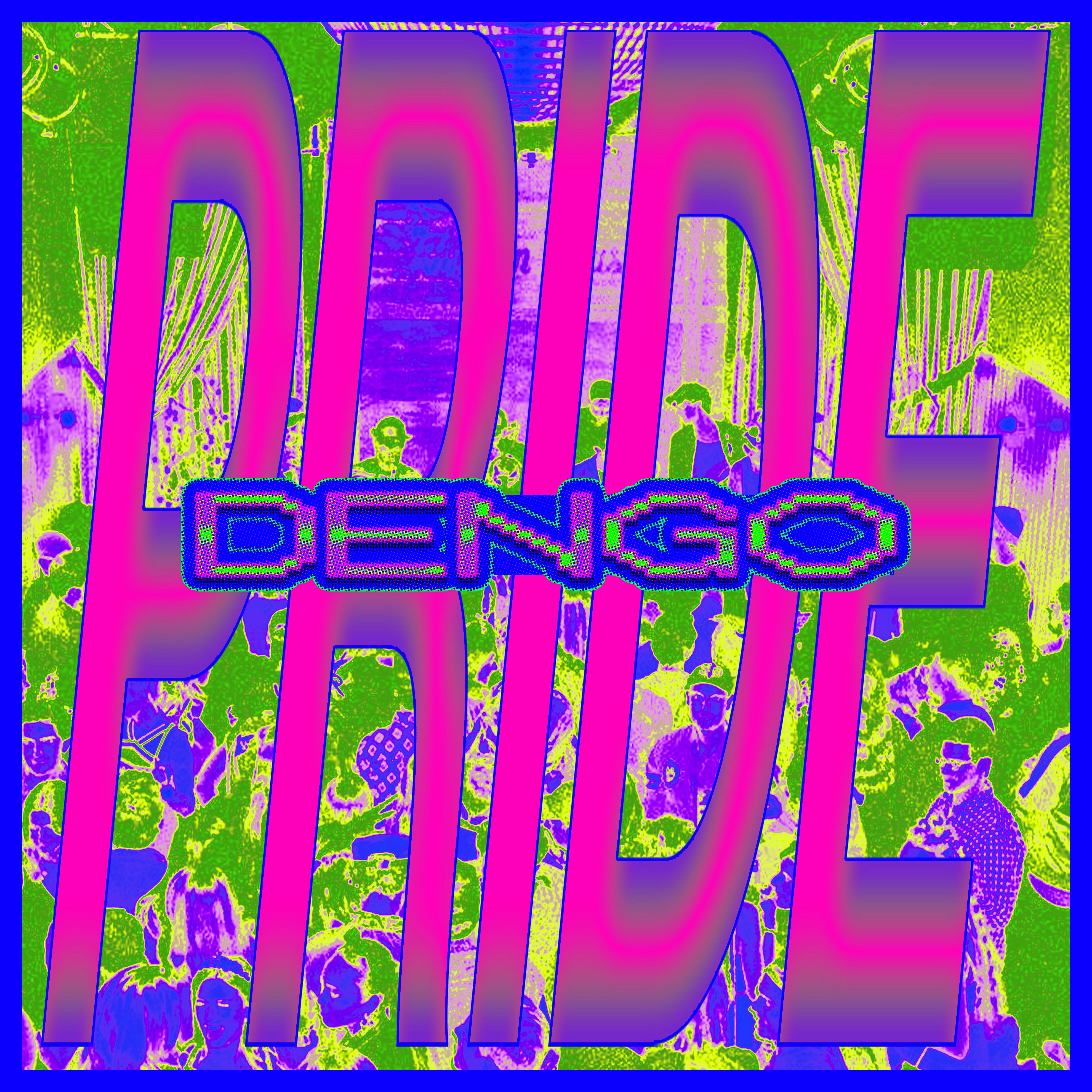 PRIDE X DENGO