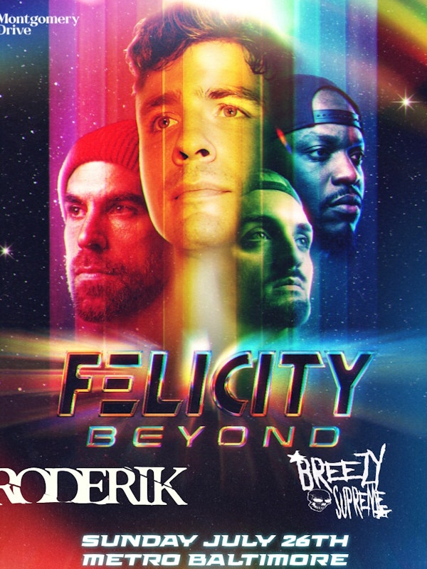 FELICITY w/ RODERIK and Breezy Supreme