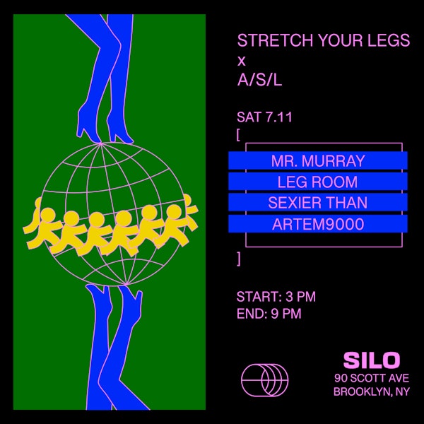 Stretch Your Legs X A/S/L