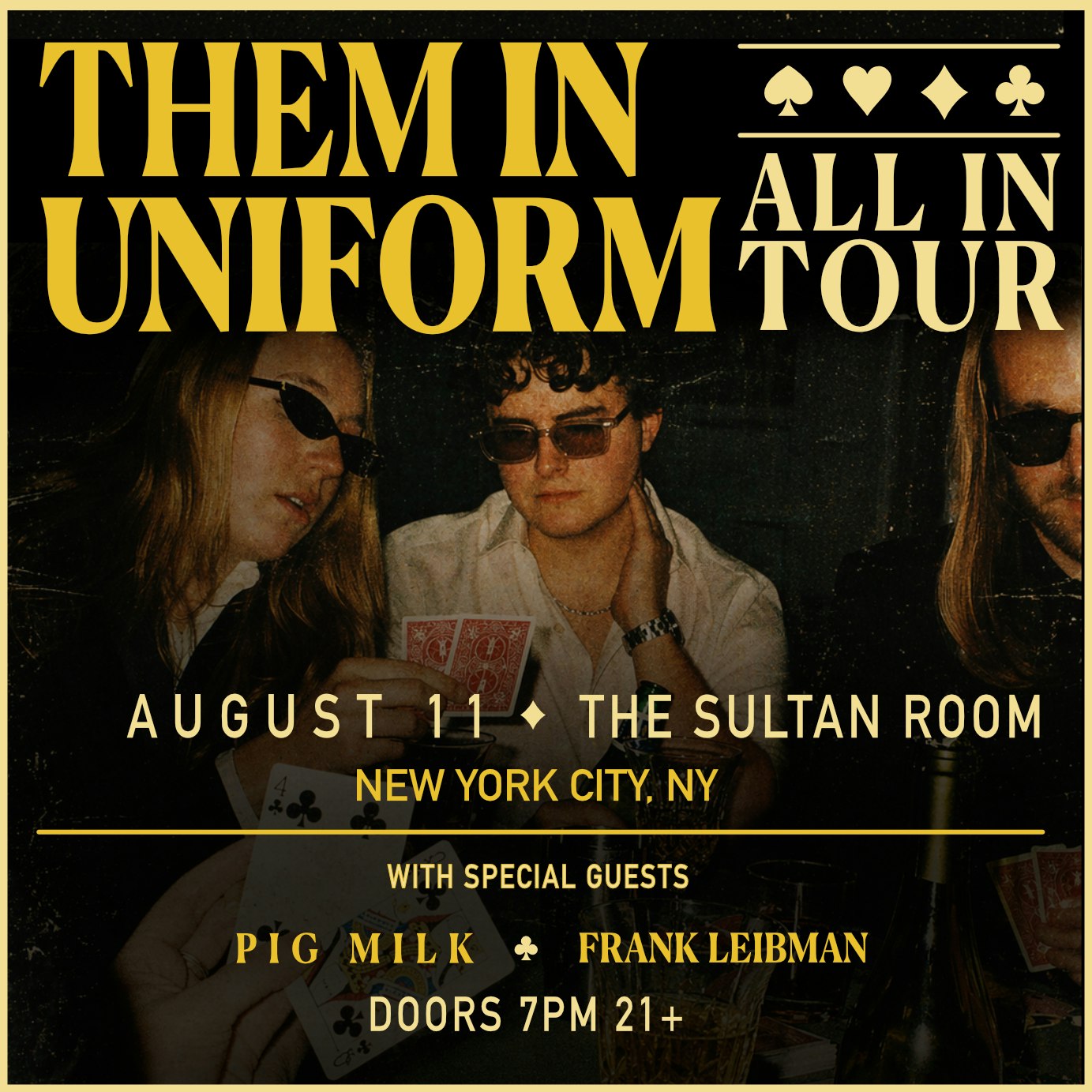 Them in Uniform — All In Tour, Pig Milk, Frank Leibman
