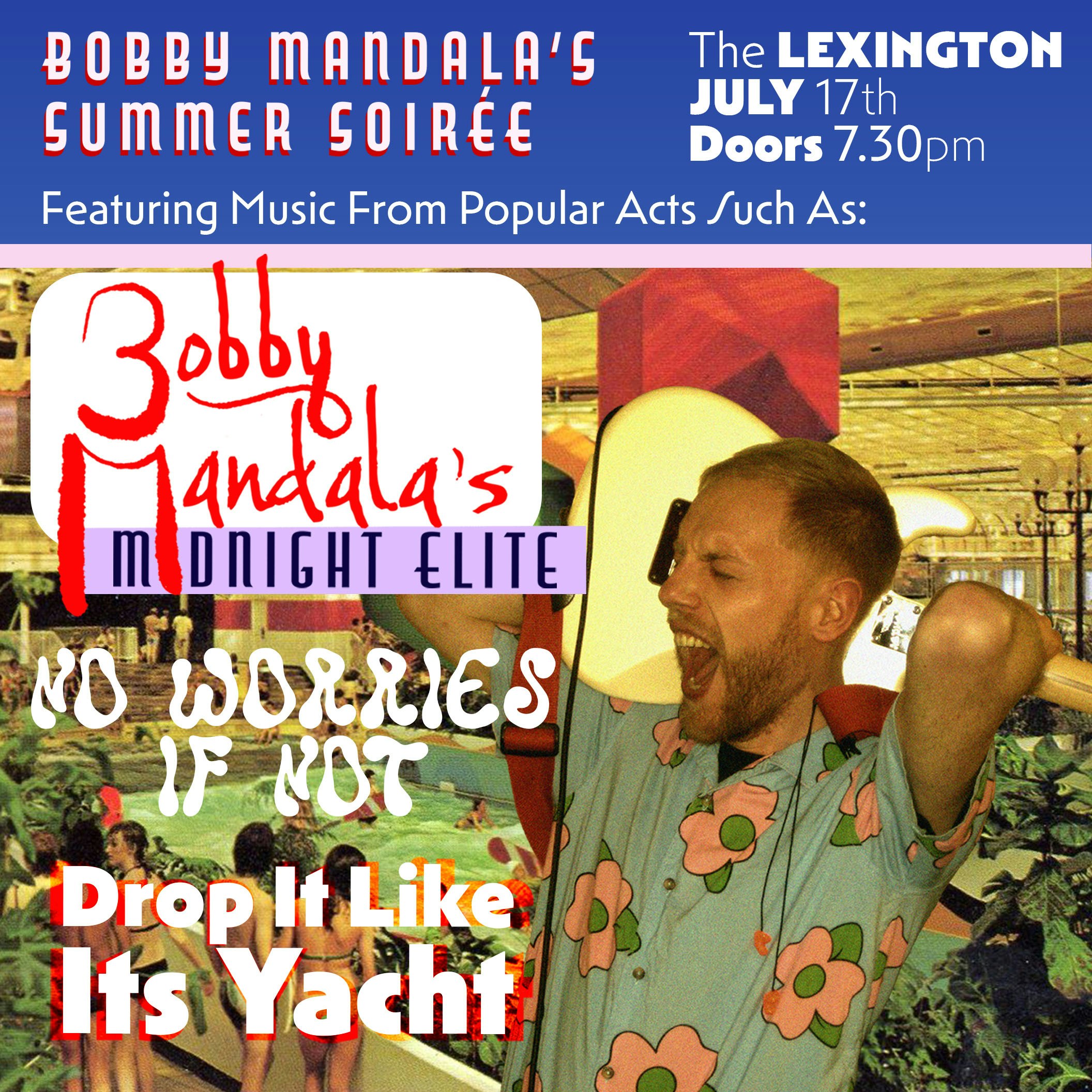 Bobby Mandala’s Midnight Elite + No Worries If Not