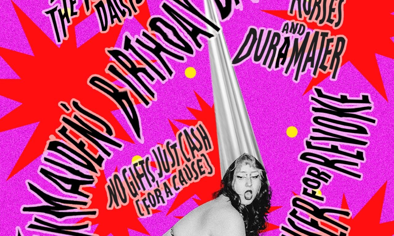 MilkMaiden's Birthday Bash + Fundraiser for Revoke!