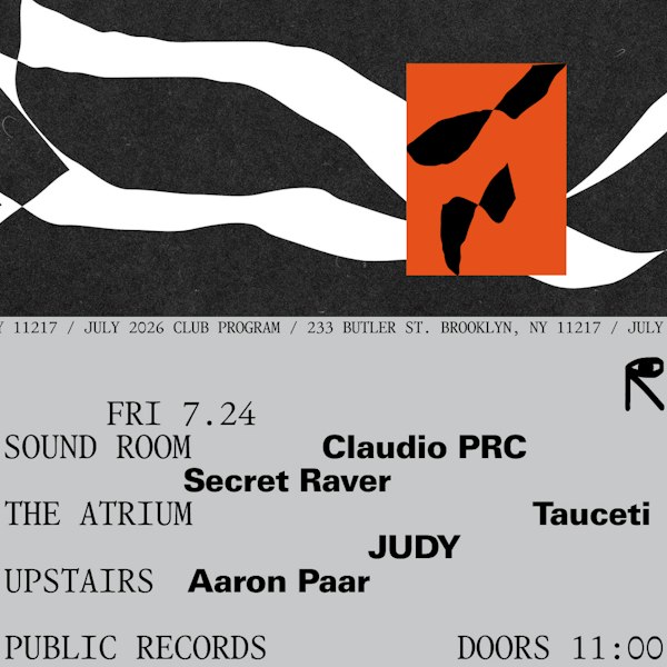 Claudio PRC, Secret Raver / Tauceti, JUDY / Aaron Paar