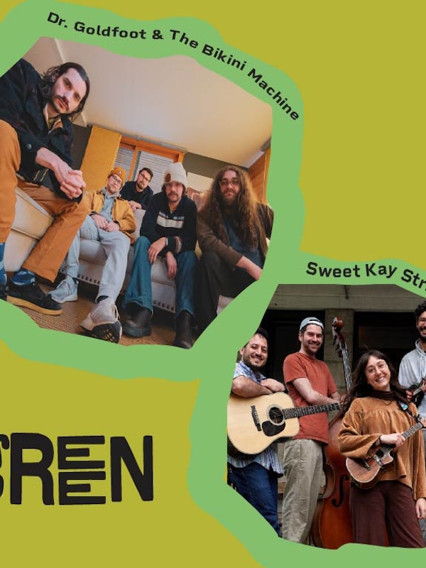 GREEN: Dr. Goldfoot & The Bikini Machine + Sweet Kay String Band