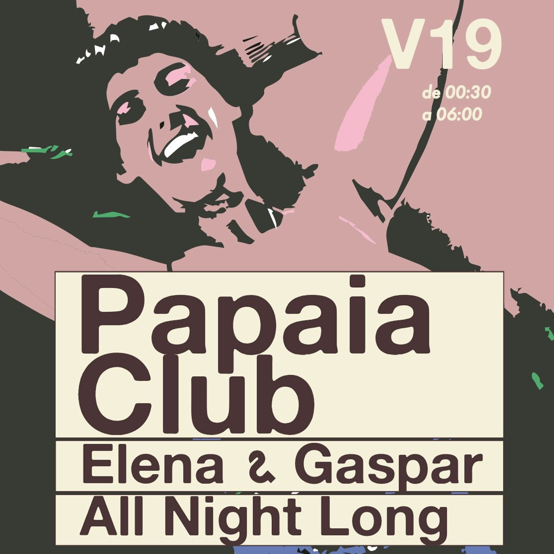Papaia Club: Gaspar & Elena – All Night Long