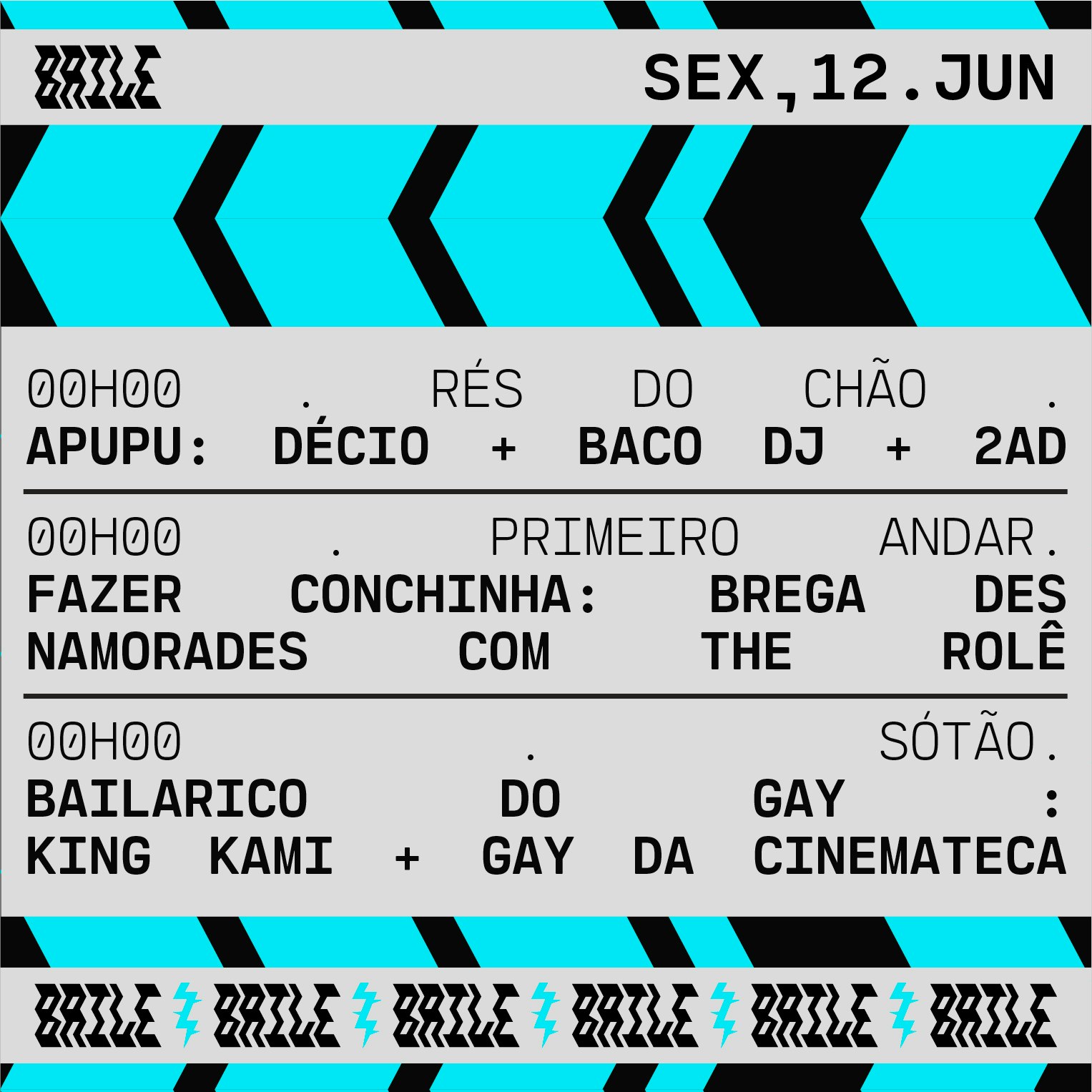 BAILE || APUPU: Décio + Baco DJ + 2AD | FAZER CONCHINHA: Brega des Namorades com The Rolê | Bailarico do Gay: King Kami + Gay da Cinemateca