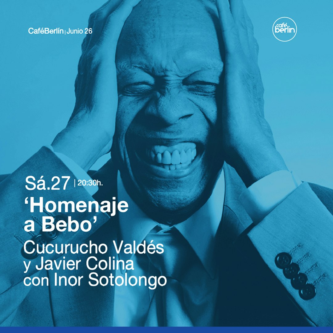 Homenaje a BEBO: Cucurucho Valdés & Javier Colina