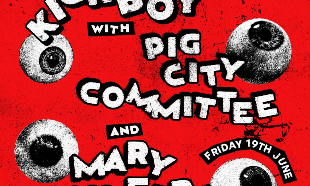 KickBoy + Pig City Committee + Mary Mousetrap