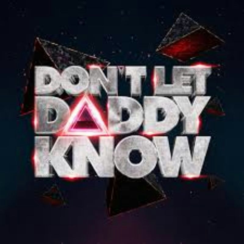 Don't Let Daddy Know London at Drumsheds, London