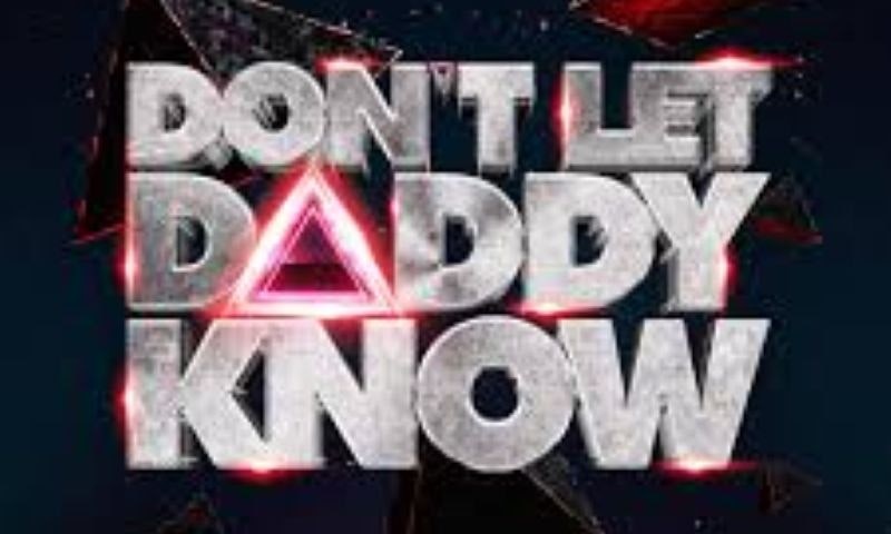Don't Let Daddy Know