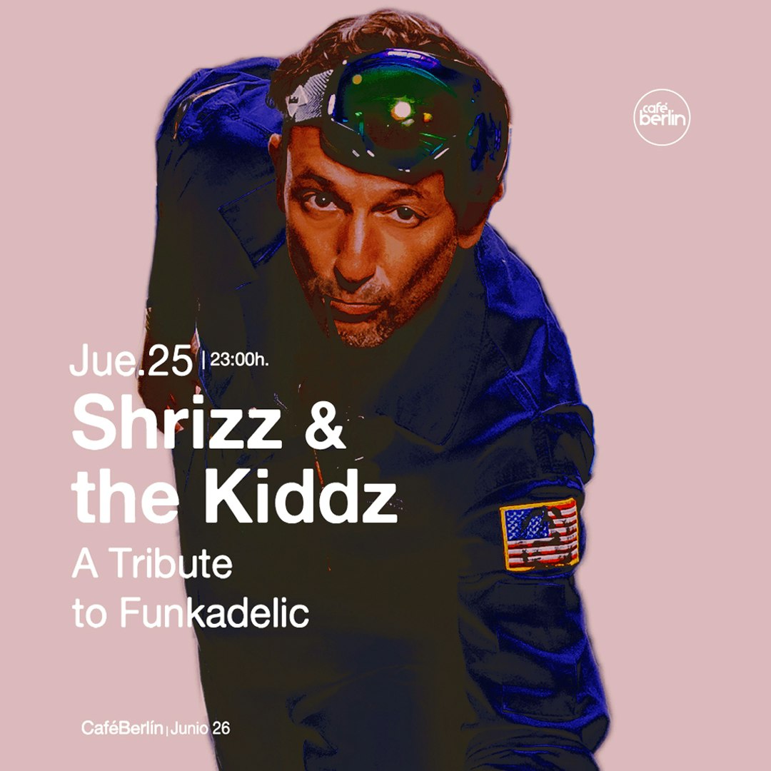 Shrizz & The Kiddz: a tribute to Funkadelic