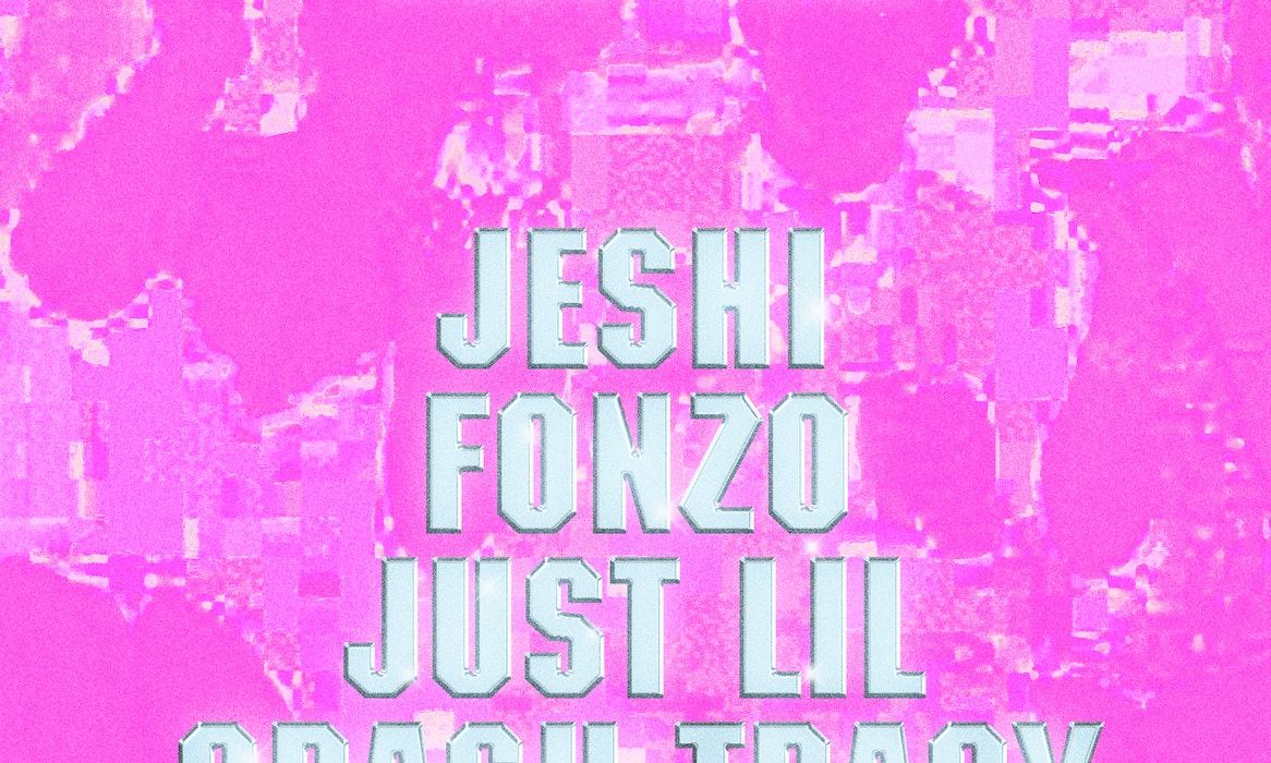 Jeshi + Fonzo + Just Lil + Crash Tracy
