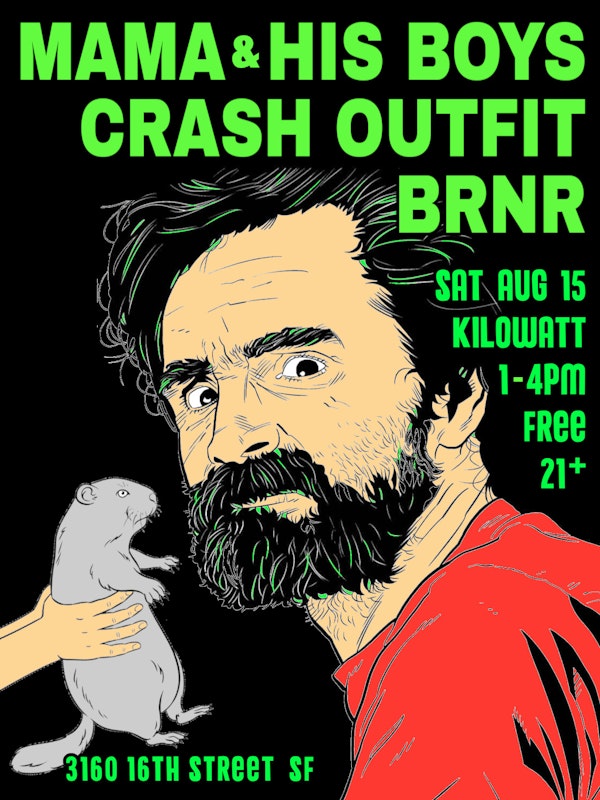 Mama & His Boys, Crash Outfit and BRNR