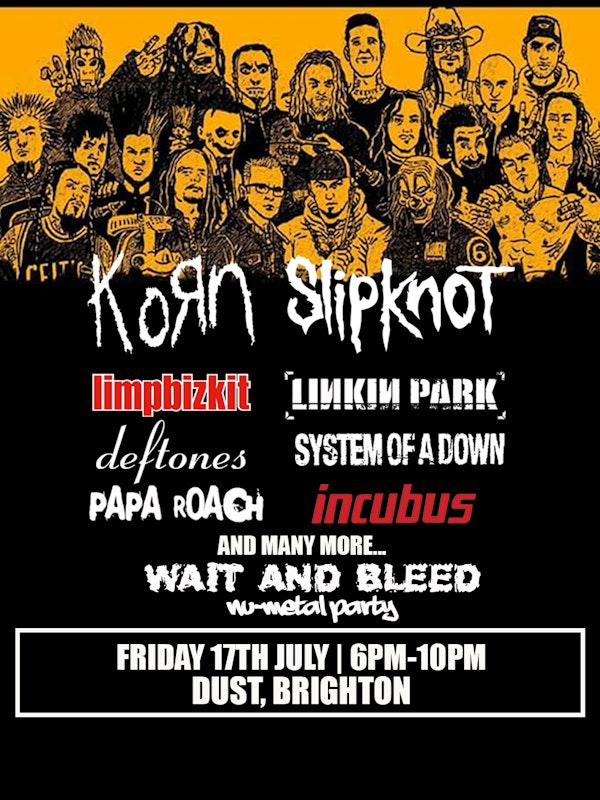 Wait and Bleed - Nu Metal Day Party