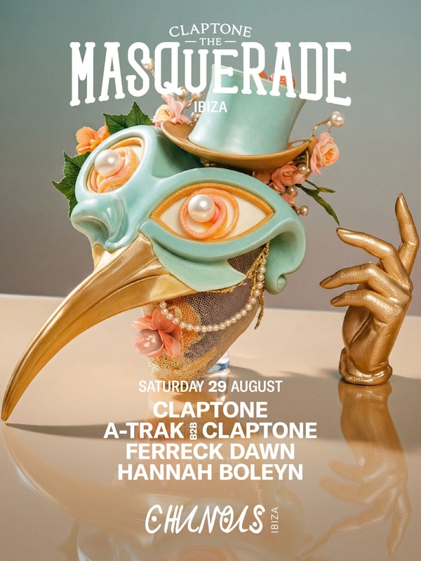 The Masquerade: Claptone, A-Trak B2B Claptone, Ferreck Dawn, Hannah Boleyn