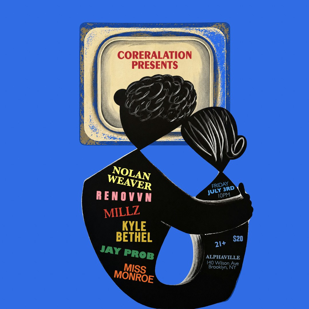Coreralation: R E N O V V N, Jay Prob, Nolan Weaver, Kyle Bethel, Millz (DJ), Miss Monroe (DJ)