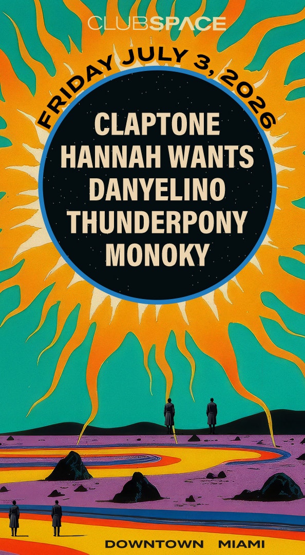 Claptone & Hannah Wants at Club Space