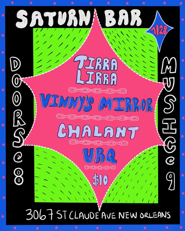 Tirra Lirra, Vinny's Mirror, Chalant, URQ