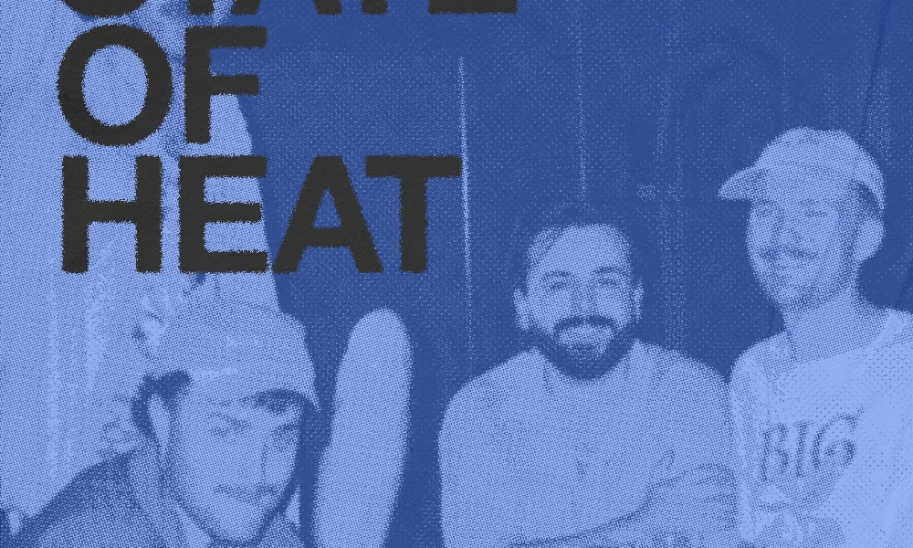 STATE OF HEAT: Dead Slow Hoot / Your French Girlfriend / Sailboat Davidson