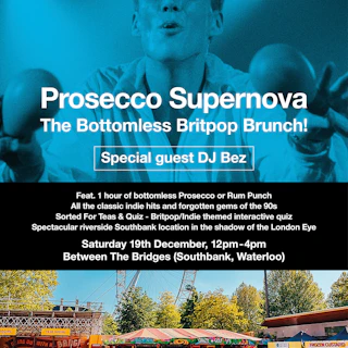 Star Shaped Brunch - Prosecco Supernova: Xmas Party with Bez of Happy Mondays!