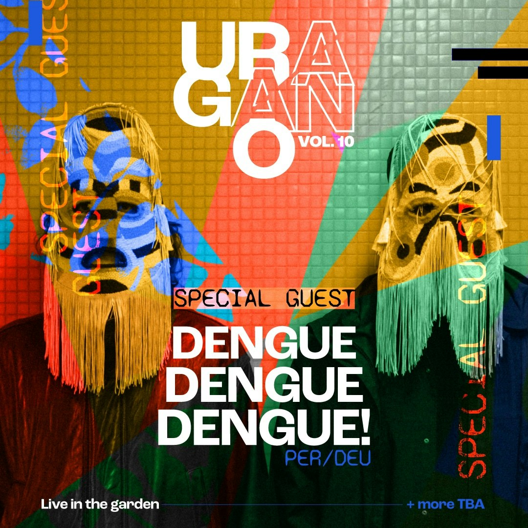 URAGANO vol.10 w/ Dengue Dengue Dengue @ Angelo Mai