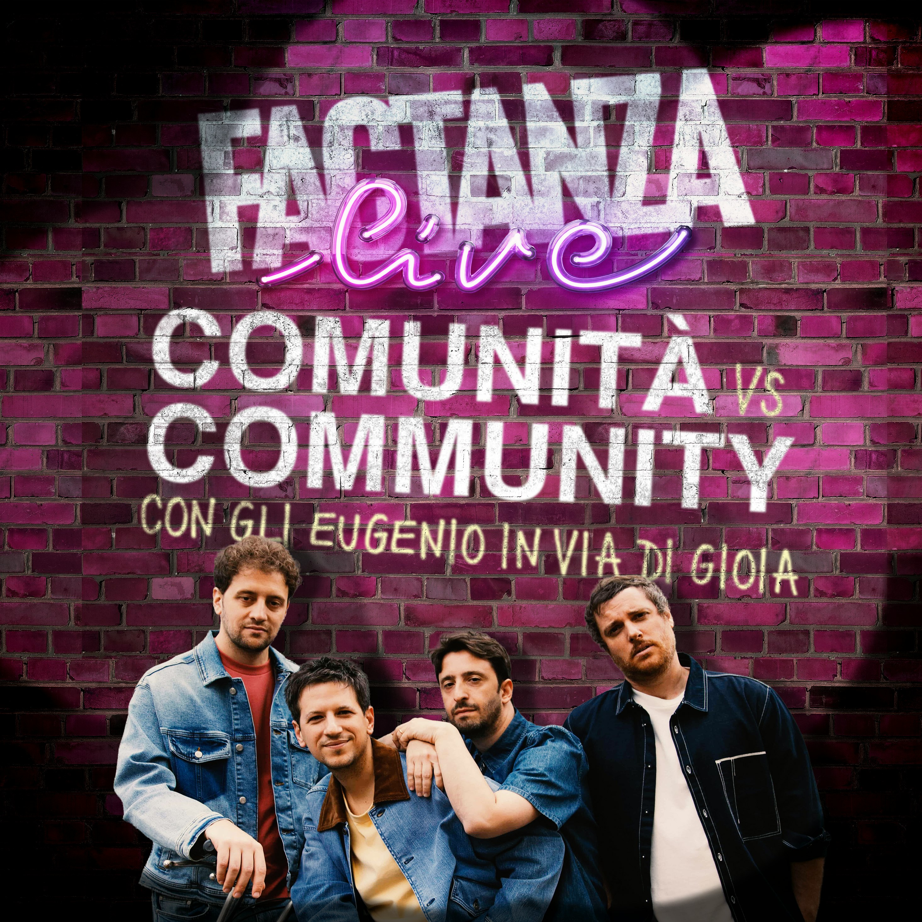 FACTANZA LIVE "Comunità vs Community" - Con gli Eugenio in Via Di Gioia