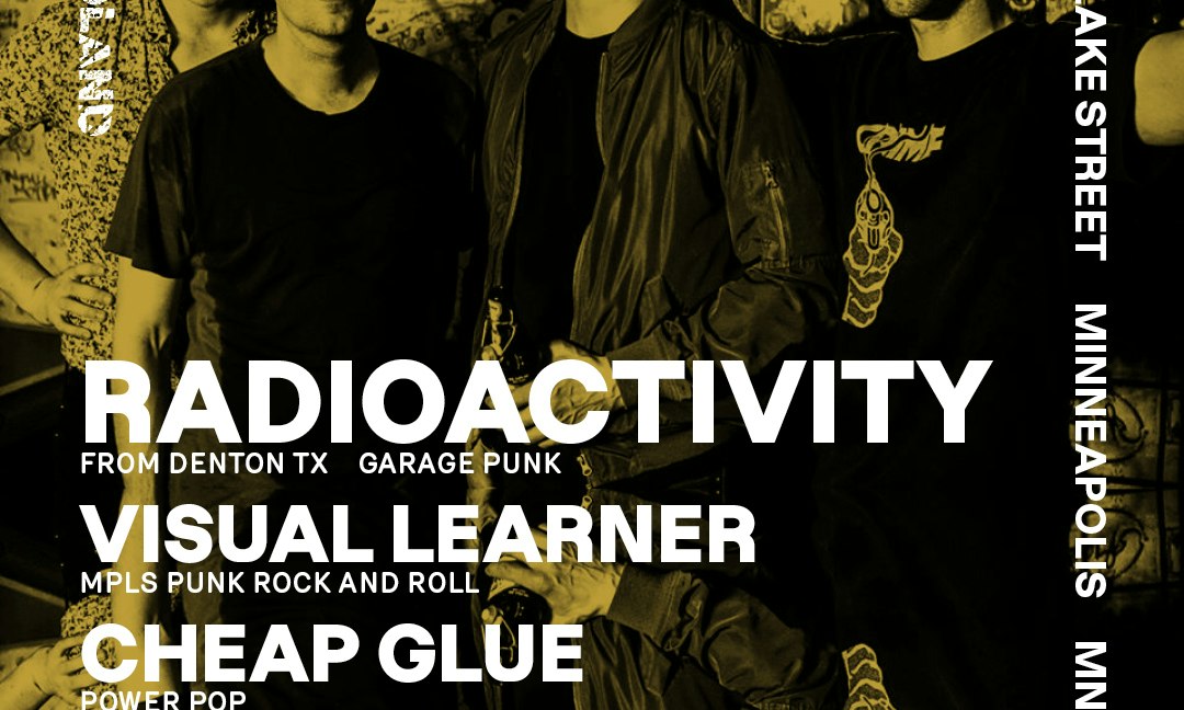 Radioactivity, Visual Learner, Cheap Glue