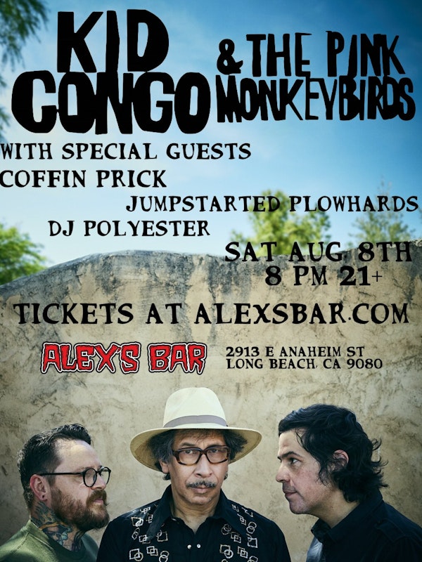Kid Congo & The Pink Monkeybirds + Coffin Prick + Jumpstarted Plowhards + DJ Polyester