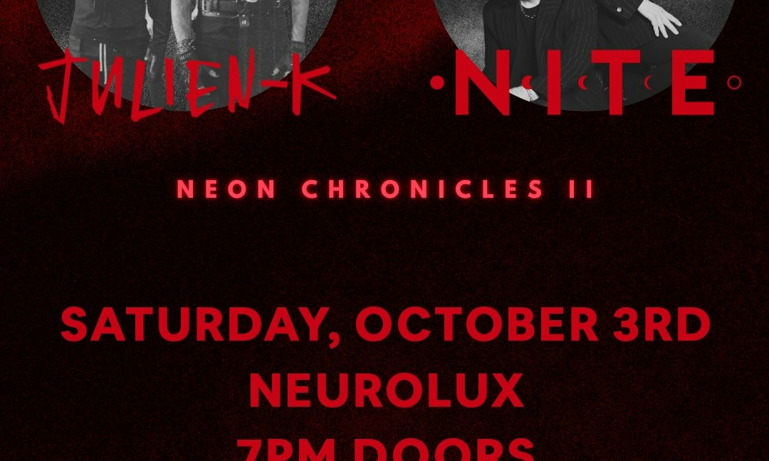 Julien- K & NITE: The Neon Chronicles II Tour