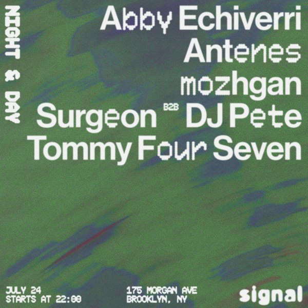 Night & Day: Surgeon b2b DJ Pete, Tommy Four Seven, Abby Echiverri, Antenes, Mozghan