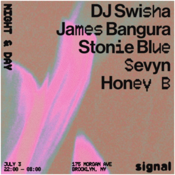 Night & Day: DJ Swisha, James Bangura, Stonie Blue, Sevyn, Honey B