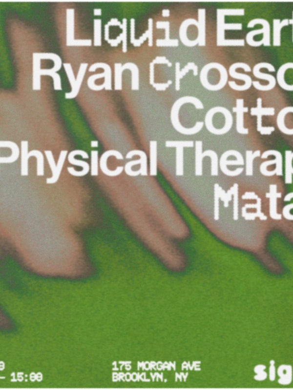 Night & Day: Liquid Earth, Ryan Crosson, cotton, Matas, Physical Therapy